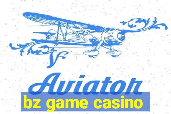 bz game casino